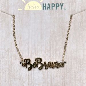 Hello Happy “Be Brave” Necklace